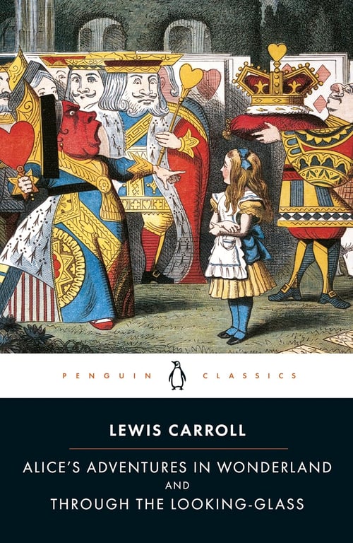 Book: Alice's Adventures in Wonderland and Through the Looking-Glass (Penguin Classics)