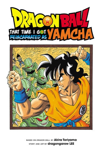 Book: Dragon Ball: That Time I Got Reincarnated as Yamcha!