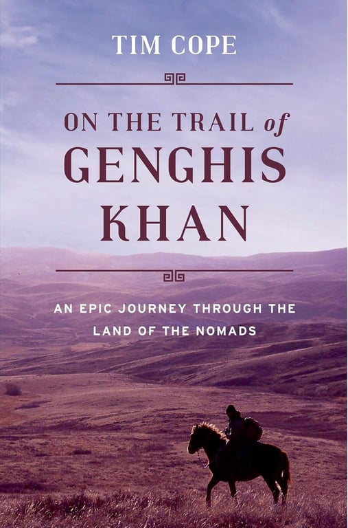 Book: On the Trail of Genghis Khan An Epic Journey Through the Land of the Nomads