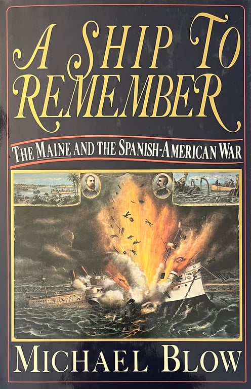 Book: A Ship to Remember: The Maine and the Spanish-American War