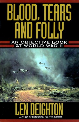 Book: Blood, Tears and Folly An Objective Look at World War II
