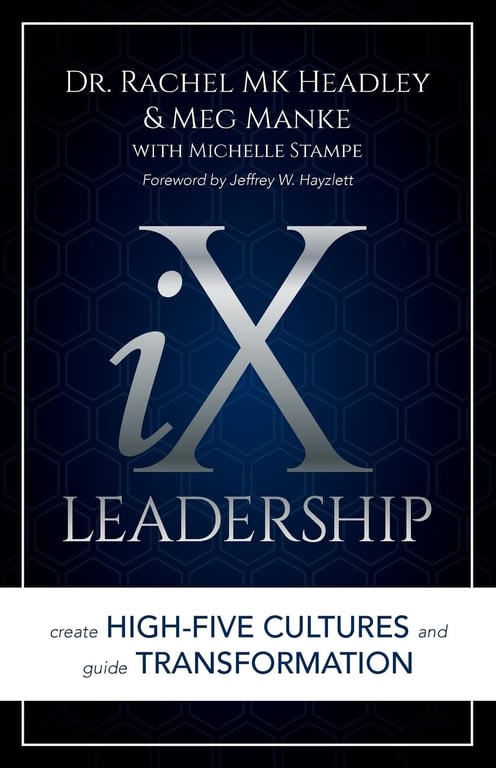 Book: iX Leadership Create High-Five Cultures and Guide Transformation