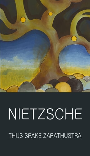 Book: Thus Spake Zarathustra (Wordsworth Classics of World Literature)