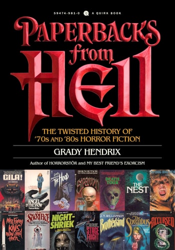 Book: Paperbacks from Hell: The Twisted History of '70s and '80s Horror Fiction