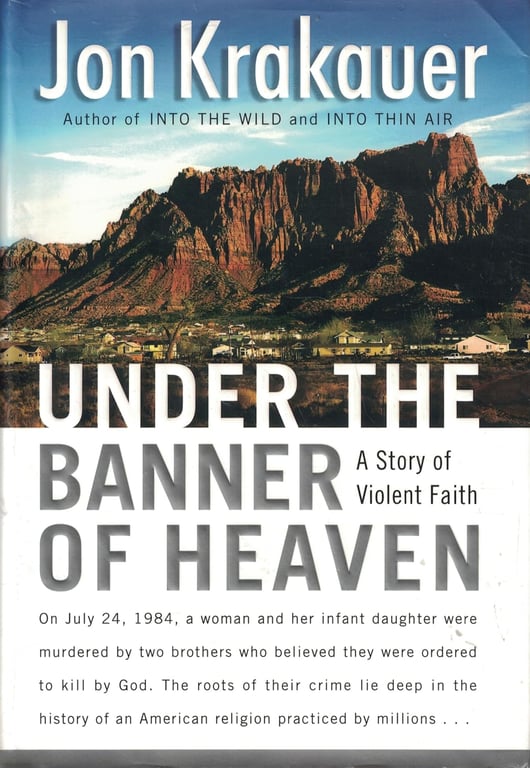 Book: Under the Banner of Heaven: A Story of Violent Faith