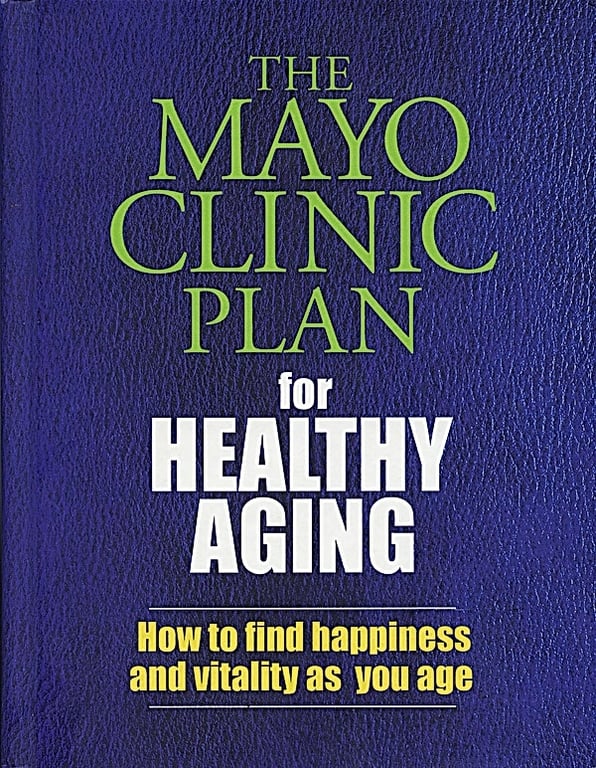 Book: The Mayo Clinic Plan for Healthy Aging