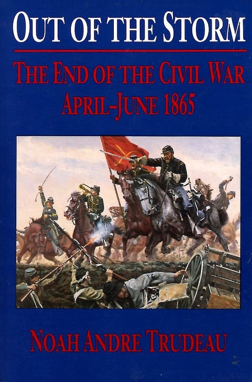 Book: Out of the Storm The End of the Civil War, April-June 1865