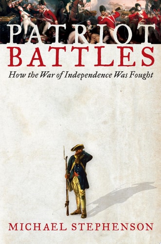 Book: Patriot Battles How the War of Independence Was Fought