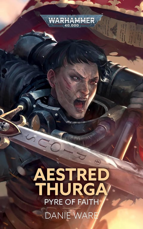 Book: Aestred Thurga: Pyre of Faith (Warhammer 40,000)