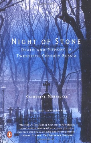 Book: Night of Stone: Death and Memory in Twentieth-Century Russia