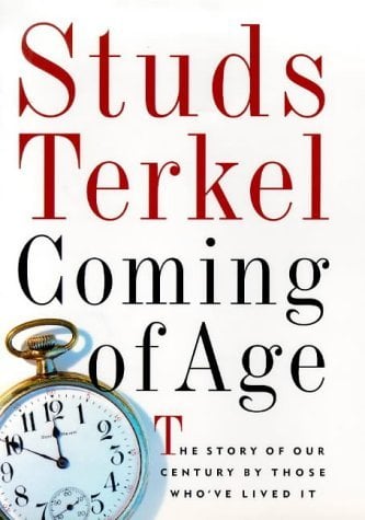 Book: Coming of Age: The Story of Our Century by Those Who've Lived It