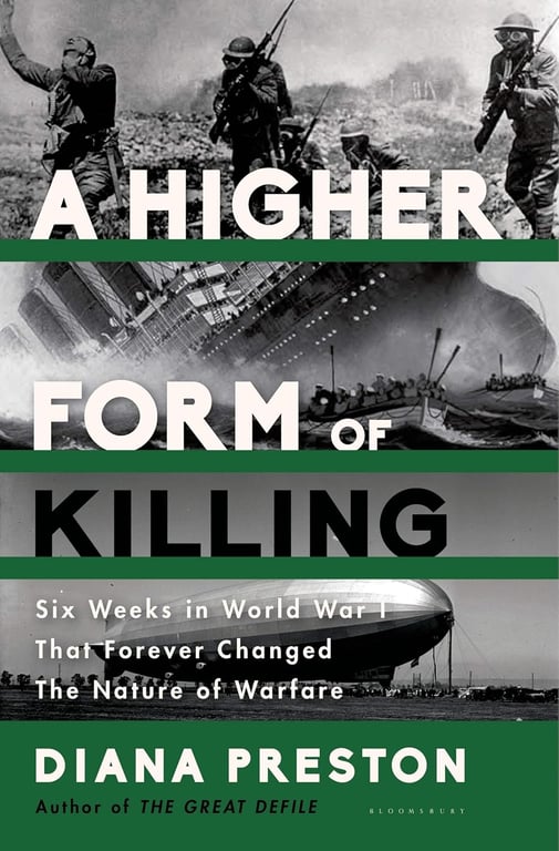 Book: A Higher Form of Killing Six Weeks in World War I That Forever Changed the Nature of Warfare