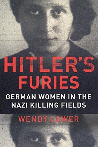 Book: Hitler's Furies: German Women in the Nazi Killing Fields