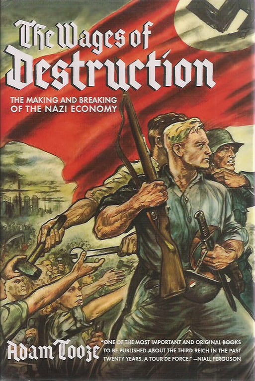 Book: The Wages of Destruction: The Making and Breaking of the Nazi Economy