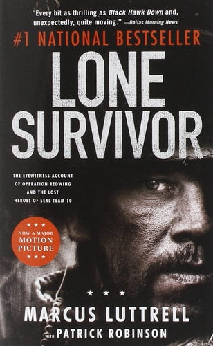Book: Lone Survivor: The Eyewitness Account of Operation Redwing and the Lost Heroes of SEAL Team 10