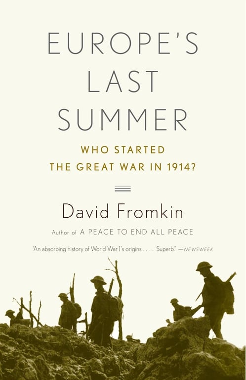Book: Europe's Last Summer Who Started the Great War in 1914?
