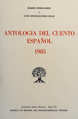 Book: Antologia Del Cuento Espanol 1985 (Colección Ambos mundos--siglo XX) (Spanish Edition)