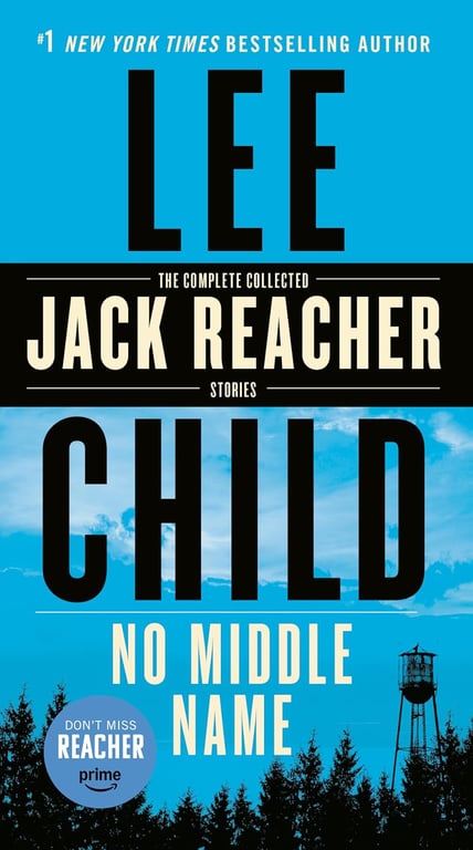 Book: No Middle Name: The Complete Collected Jack Reacher Short Stories