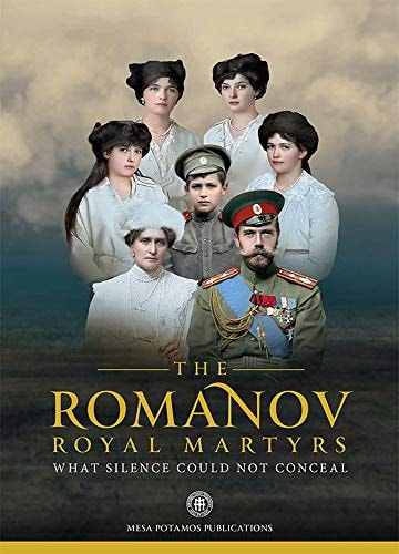 Book: The Romanov Royal Martyrs: What Silence Could Not Conceal