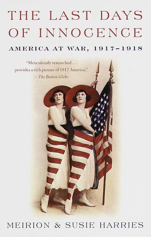 Book: The Last Days of Innocence America at War, 1917-1918