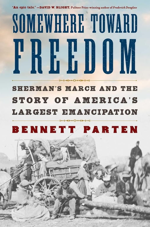 Book: Somewhere Toward Freedom: Sherman's March and the Story of America's Largest Emancipation