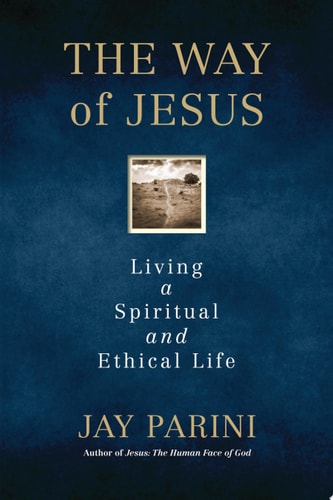 Book: The Way of Jesus Living a Spiritual and Ethical Life