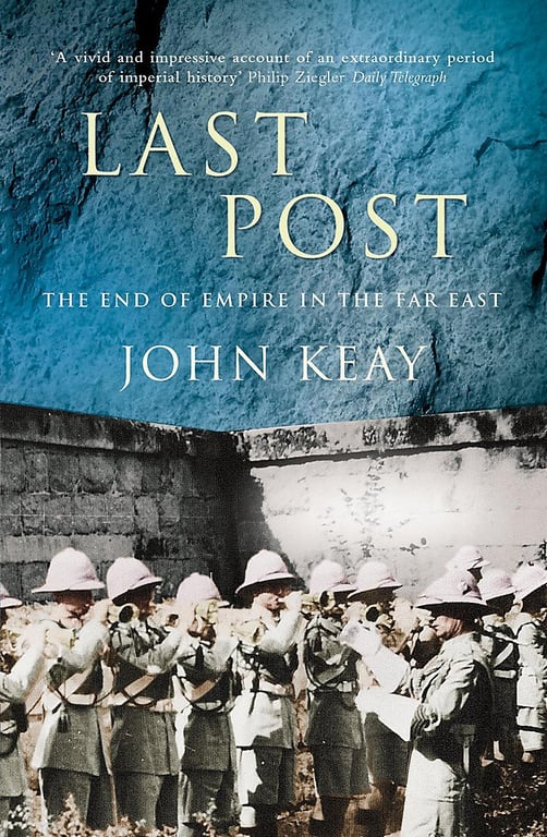 Book: Last Post The End of Empire in the Far East