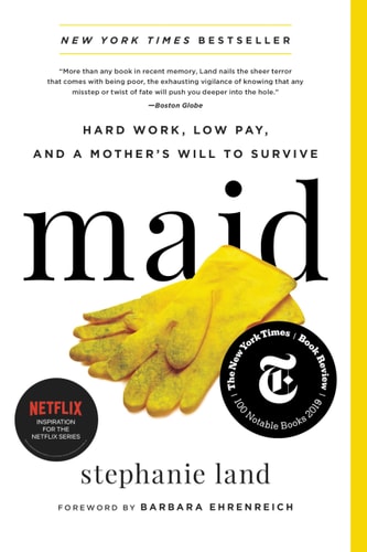 Book: Maid: Hard Work, Low Pay, and a Mother's Will to Survive