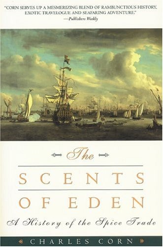 Book: The Scents of Eden: A History of the Spice Trade