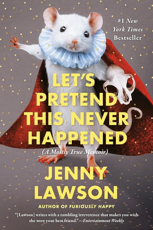 Book: Let's Pretend This Never Happened A Mostly True Memoir
