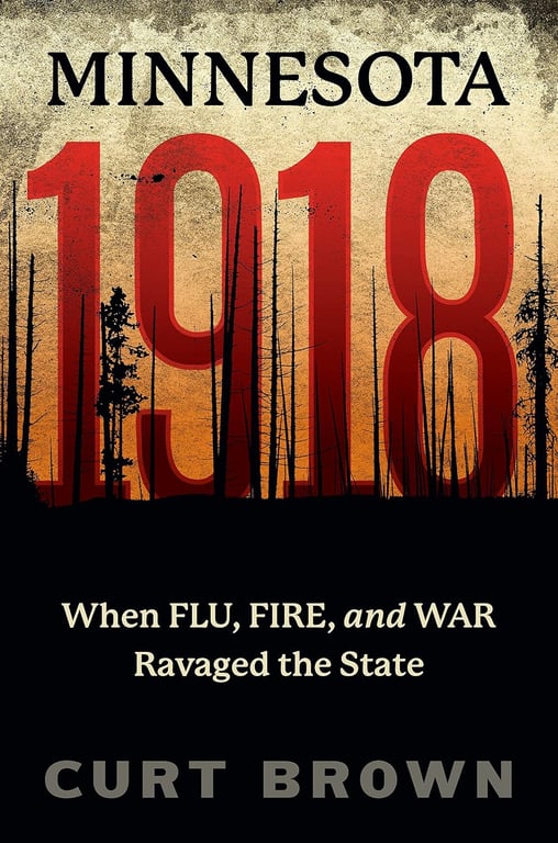 Book: Minnesota, 1918 When Flu, Fire, and War Ravaged the State