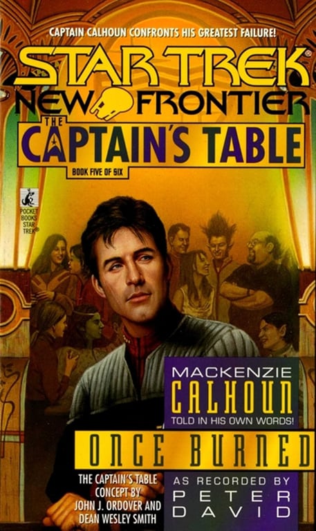 Book: Once Burned (Star Trek New Frontier: The Captain's Table, Book 5)