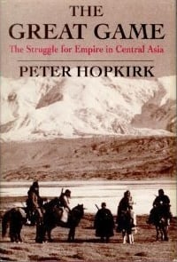 Book: The Great Game The Struggle for Empire in Central Asia