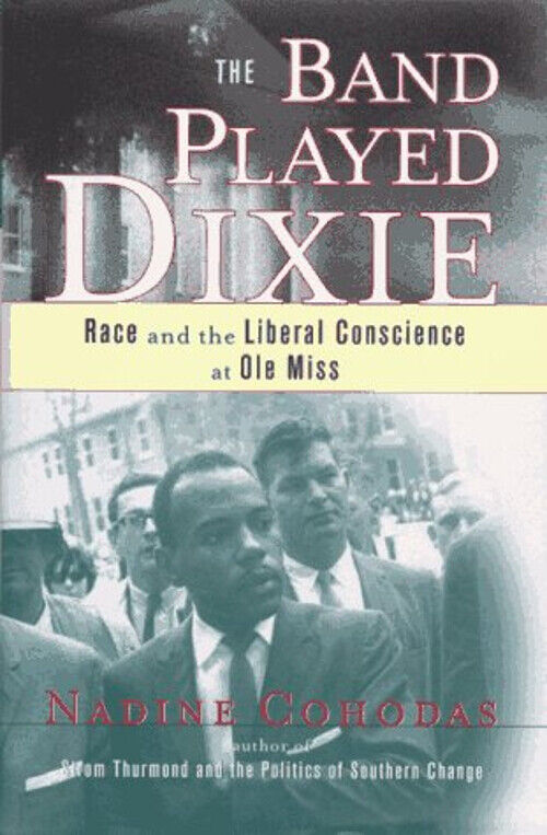 Book: The Band Played Dixie: Race and the Liberal Conscience at Ole Miss