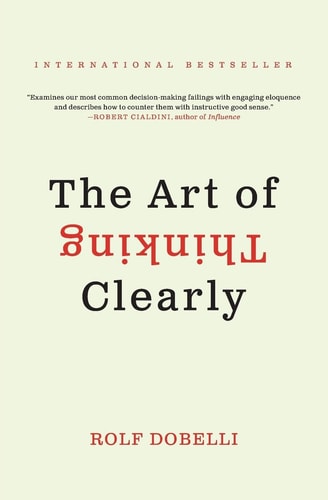 Book: The Art of Thinking Clearly