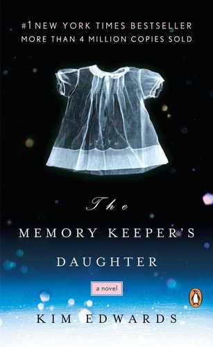 Book: The Memory Keeper&#39;s Daughter: A Novel