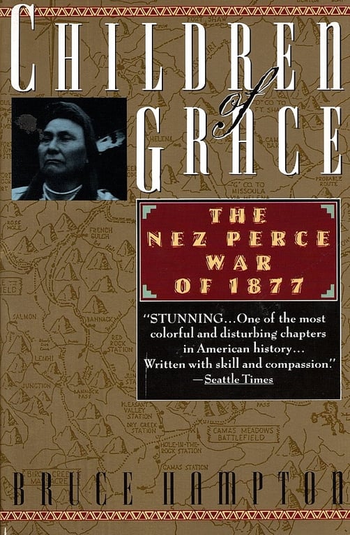 Book: Children of Grace The Nez Perce War of 1877