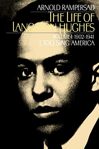 Book: The Life of Langston Hughes: Volume I: 1902-1941, I, Too, Sing America (Life of Langston Hughes, 1902-1941)