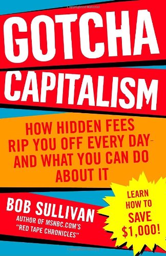 Book: Gotcha Capitalism: How Hidden Fees Rip You Off Every Day-and What You Can Do About It