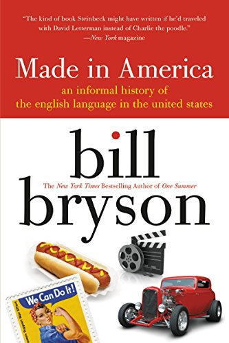 Book: Made in America: An Informal History of the English Language in the United States
