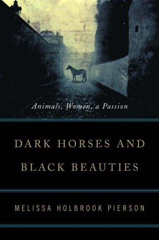Book: Dark Horses and Black Beauties: Animals, Women, a Passion