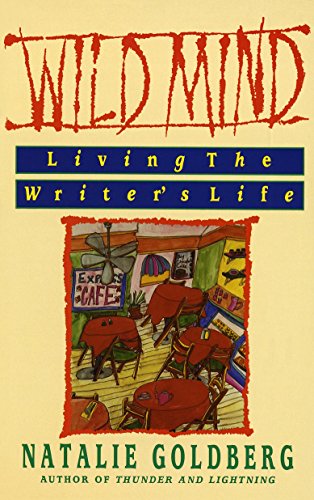 Book: Wild Mind: Living the Writer's Life