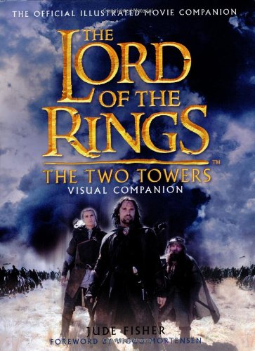 Book: The Two Towers Visual Companion: The Official Illustrated Movie Companion (The Lord of the Rings)