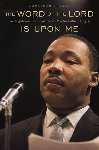 Book: The Word of the Lord Is Upon Me: The Righteous Performance of Martin Luther King, Jr.