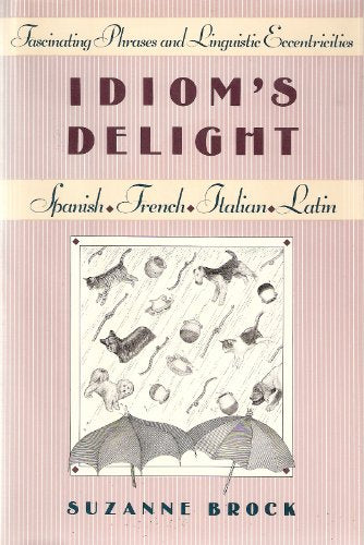 Book: Idiom's Delight:  Fascinating Phrases and Linguistic Eccentricities